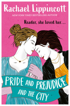 Pride and Prejudice and the City - Rachael Lippincott