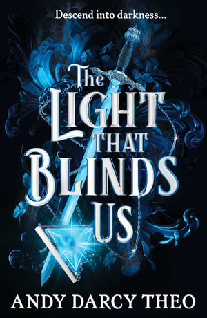 The Light That Blinds Us : The instant bestseller and YA TikTok sensation - Andy Darcy Theo