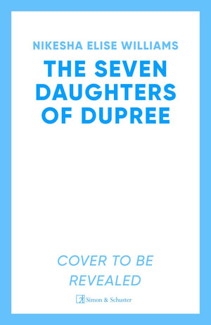 The Seven Daughters of Dupree - Nikesha Elise Williams