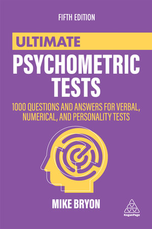 Kogan Page Complete : 1000 Questions and Answers for Verbal, Numerical, and Personality Tests - Mike Bryon