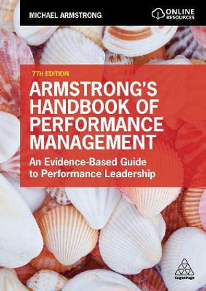 Armstrong's Handbook of Performance Management : An Evidence-Based Guide to Performance Leadership - Michael Armstrong