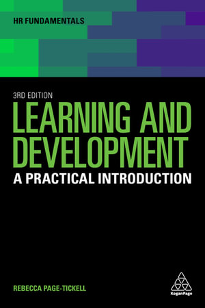 Learning and Development : A Practical Introduction - Rebecca Page-Tickell