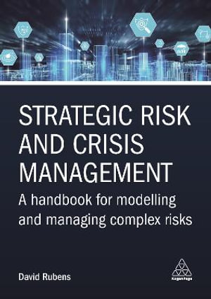 Kogan Page Complete : A Handbook for Modelling and Managing Complex Risks - David Rubens