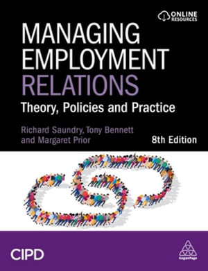 Managing Employment Relations : Theory, Policies and Practice - Tony Bennett