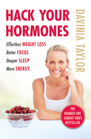 Hack Your Hormones : The Number One Sunday Times Bestseller - Davinia Taylor