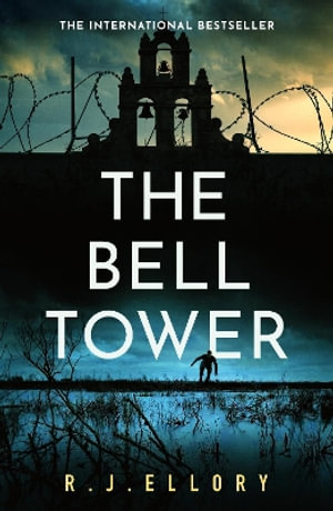 The Bell Tower : The brand new suspense thriller from an award-winning bestseller - R.J. Ellory