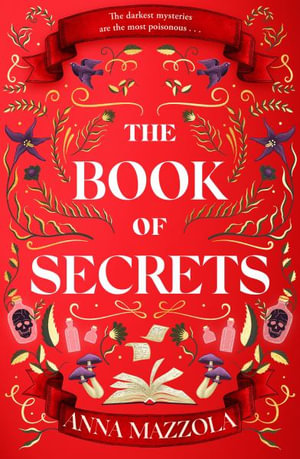 The Book of Secrets : The dark and dazzling new book from the author of The Clockwork Girl! - Anna Mazzola