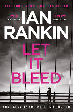 Let It Bleed : The number one bestselling series that inspired BBC One s REBUS - Ian Rankin