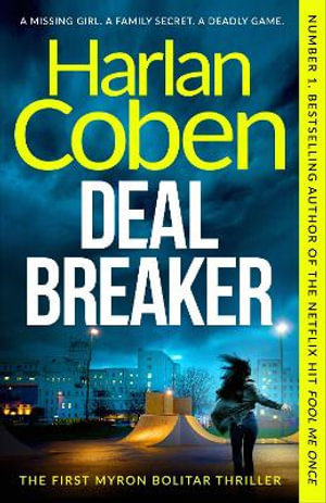 Deal Breaker by Harlan Coben | A gripping thriller from the #1 ...