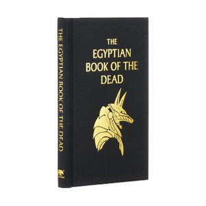 The Egyptian Book of the Dead : Arcturus Ornate Classics - EA Wallis Budge