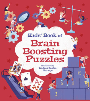 Kids' Book of Brain Boosting Puzzles : The Kids' Book of ... - Andrea Castro Naranjo