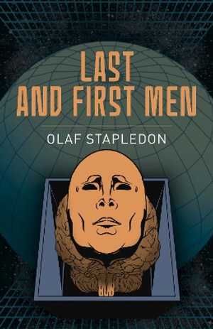 Last And First Men : Arcturus Classics - Olaf Stapledon