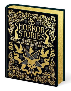 Horror Stories : Shocking Tales of Unspeakable Terror - William Hope Hodgson