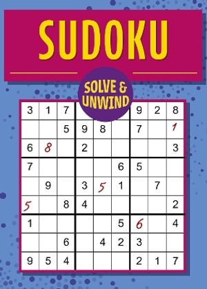 Solve And Unwind : Sudoku - Eric Saunders