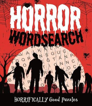 Horror Wordsearch : Horrifically Good Puzzles - Eric Saunders