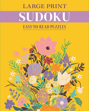 Large Print Sudoku : Easy-To-Read Puzzles - Eric Saunders