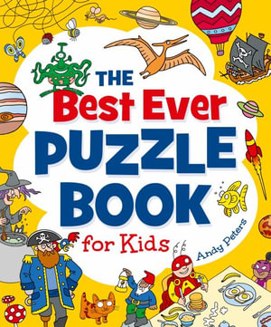 The Best Ever Puzzle Book for Kids - Andy Peters