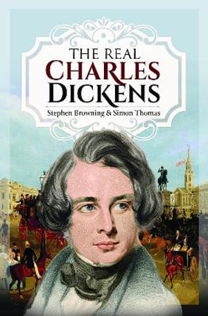 Real Charles Dickens - STEPHEN BROWNING