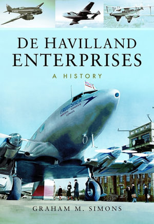 De Havilland Enterprises : A History - Graham M. Simons