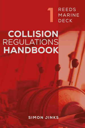 Reeds Marine Deck 1 : Collision Regulations Handbook - Simon Jinks