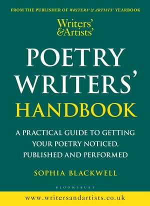 Poetry Writers' Handbook : A Practical Guide to Getting Your Poetry Noticed, Published and Performed - Ms Sophia Blackwell