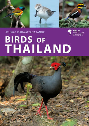 Birds of Thailand : Helm Wildlife Guides - Ayuwat Jearwattanakanok