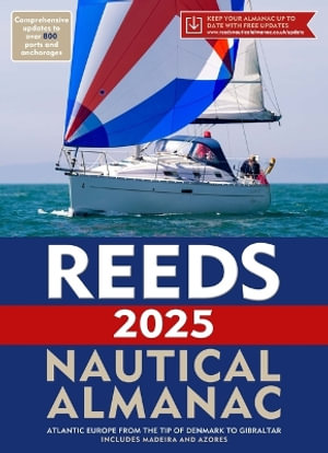 Reeds Nautical Almanac 2025 : Reed's Almanac - Perrin Towler