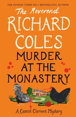 Murder at the Monastery : The No. 1 Sunday Times Bestseller - Richard Coles