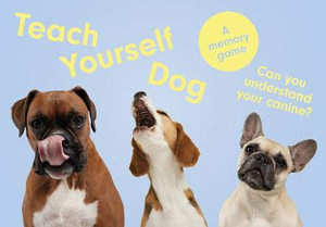 Teach Yourself Dog : A memory game - Gerrard Gethings