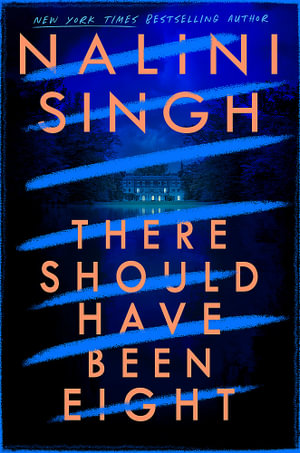 There Should Have Been Eight - Nalini Singh