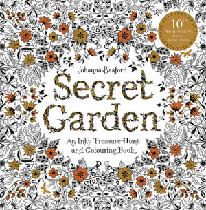 Secret Garden : An Inky Treasure Hunt and Colouring Book - Johanna Basford