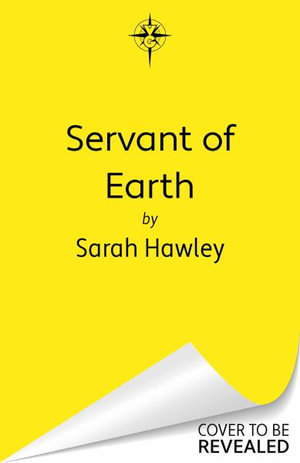 Servant of Earth : Your new dark romantasy obsession perfect for fans of Sarah J Maas and Carissa Broadbent - Sarah Hawley