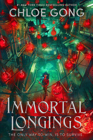 Immortal Longings : the seriously heart-pounding and addictive epic and dark fantasy romance sensation - Chloe Gong