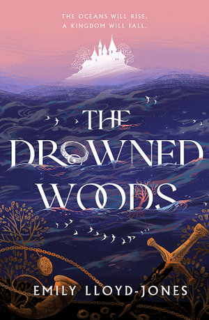 The Drowned Woods : The Sunday Times bestselling and darkly gripping YA fantasy heist novel - Emily Lloyd-Jones