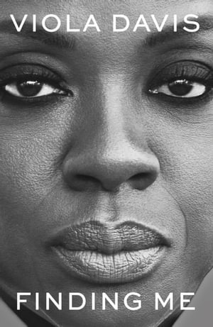 Finding Me : The Grammy-winning memoir - Viola Davis