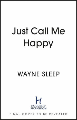 Just Different : A Memoir - Wayne Sleep