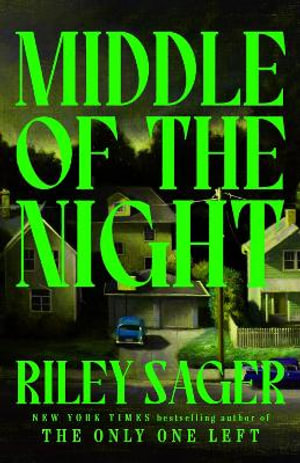 Middle of the Night by Riley Sager | The next gripping and ...