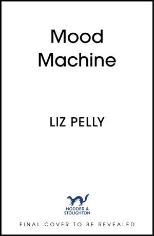 Mood Machine : The Rise of Spotify and the Cost of the Perfect Playlist - Liz Pelly