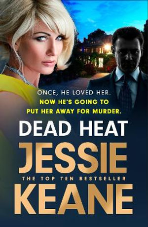 Dead Heat : The criminally good gangland thriller and instant Sunday Times bestseller (Feb 2024) - Jessie Keane