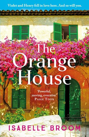 The Orange House : Escape to Mallorca with this page-turning romantic summer read from the acclaimed author - Isabelle Broom