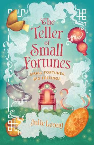 The Teller of Small Fortunes : the most cosy, heart-warming, and comforting fantasy of 2024 - Julie Leong