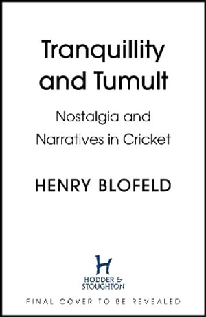 Sharing My Love of Cricket : Playing the Game and Spreading the Word - Henry Blofeld