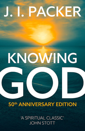 Knowing God - J.I. Packer