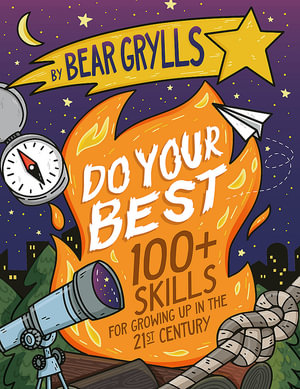 Do Your Best : How to be a Scout - Bear Grylls