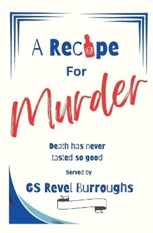 A Recipe for Murder - GS Revel Burroughs