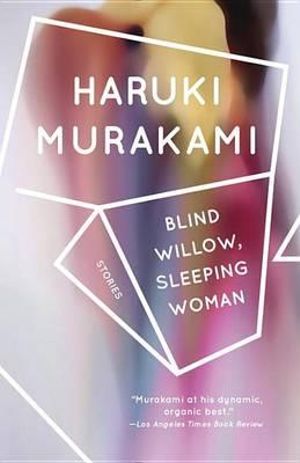 Blind Willow, Sleeping Woman : Vintage International - Haruki Murakami