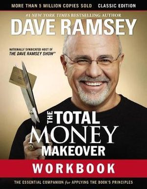 The Total Money Makeover Workbook : Classic Edition - Dave Ramsey