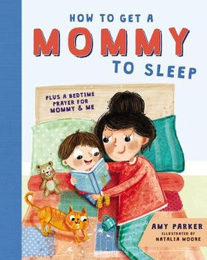 How To Get A Mommy To Sleep - Amy Parker