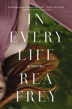 In Every Life - Rea Frey