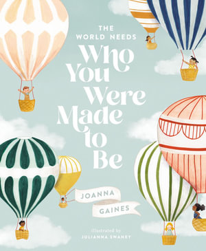 The World Needs Who You Were Made to Be - Joanna Gaines